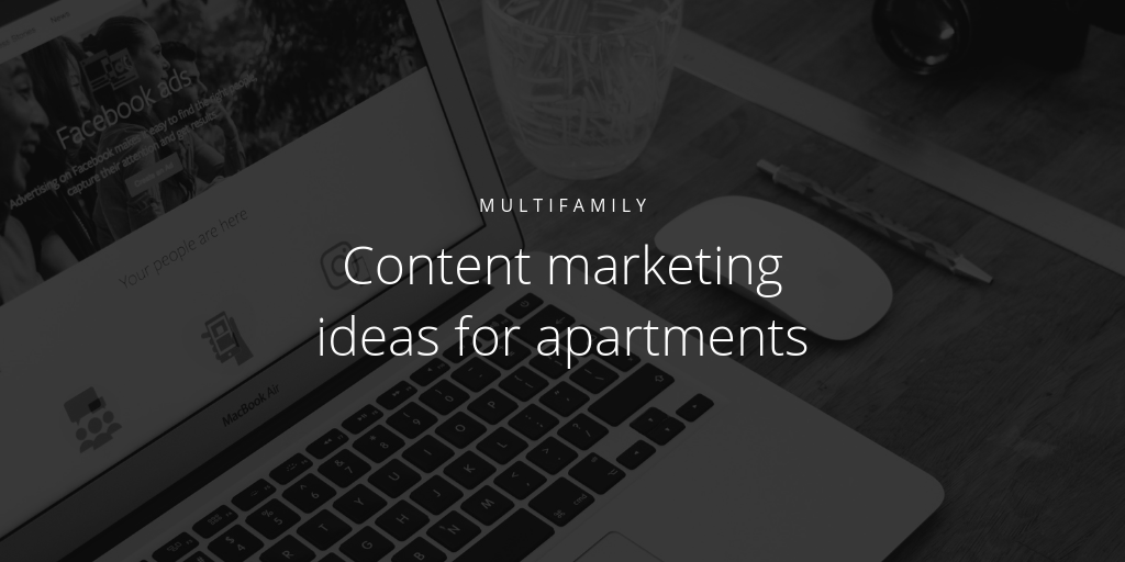 5 Powerful Content Marketing Ideas for Apartments