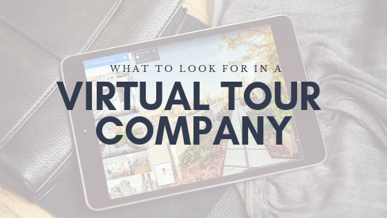 What to Look For in a Virtual Tour Company